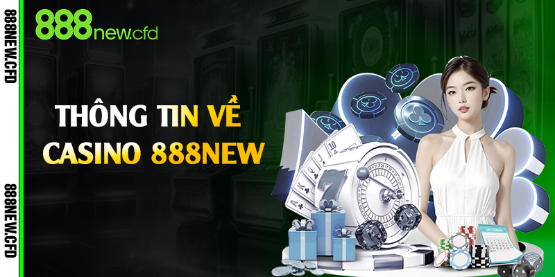 Thông tin về casino 888New