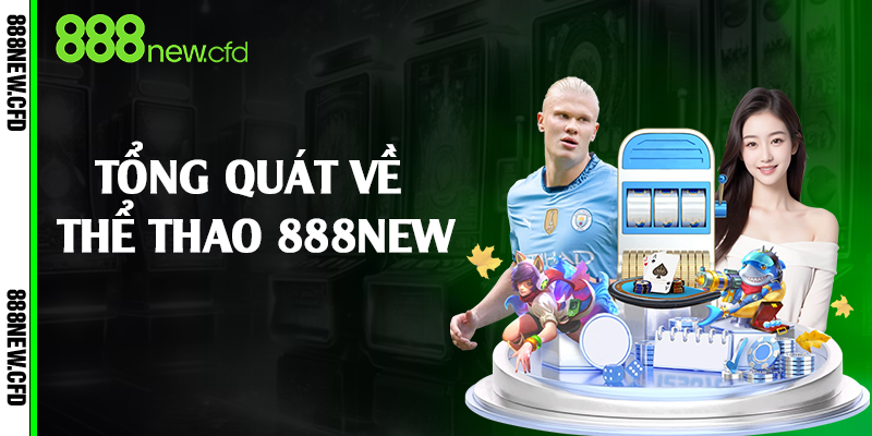 Tổng quát về thể thao 888New
